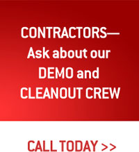 Contractors—Ask about our demo and cleanout crew